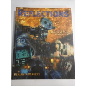 REFLECTIONS - Twenty-one cinematographers at work - Benjamin Bergery